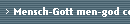 Mensch-Gott men-god come in contact